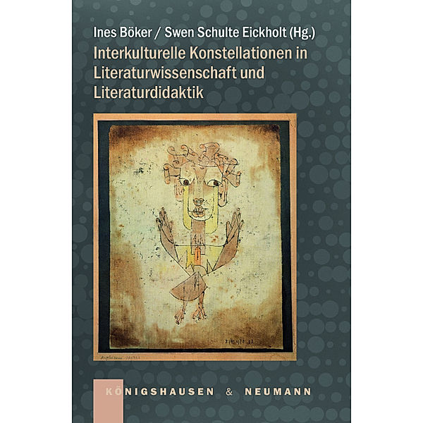 Interkulturelle Konstellationen in Literaturwissenschaft und Literaturdidaktik