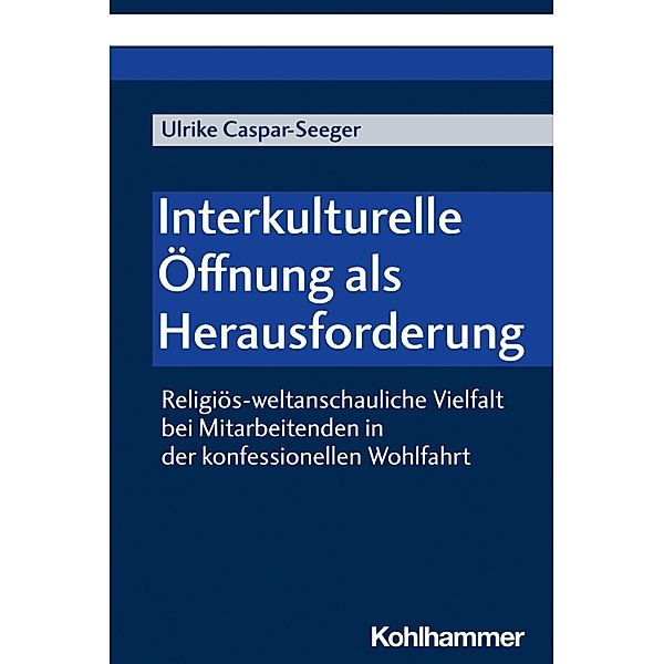 Interkulturelle Öffnung als Herausforderung, Ulrike Caspar-Seeger