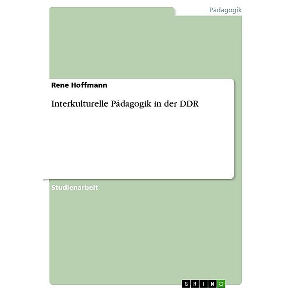 Interkulturelle Pädagogik in der DDR, Rene Hoffmann