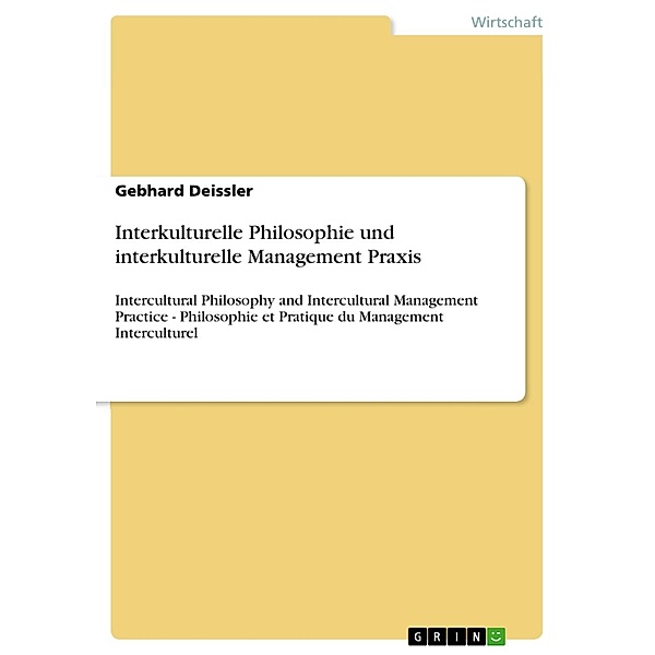 Interkulturelle Philosophie und interkulturelle Management Praxis, Gebhard Deissler