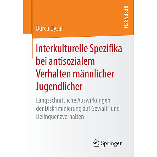 Interkulturelle Spezifika bei antisozialem Verhalten männlicher Jugendlicher, Burcu Uysal