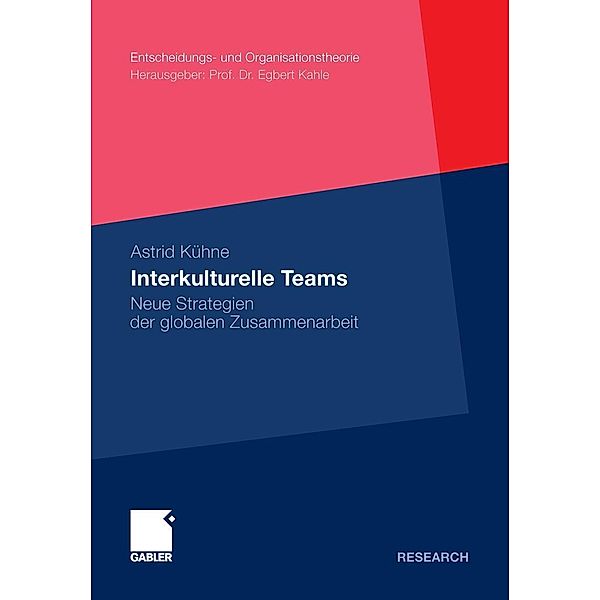 Interkulturelle Teams / Entscheidungs- und Organisationstheorie, Astrid Kühne