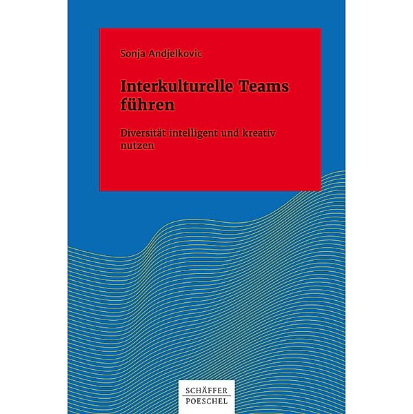 Interkulturelle Teams führen / Systemisches Management, Sonja Andjelkovic