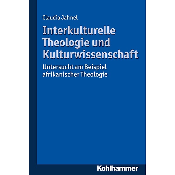 Interkulturelle Theologie und Kulturwissenschaft, Claudia Jahnel