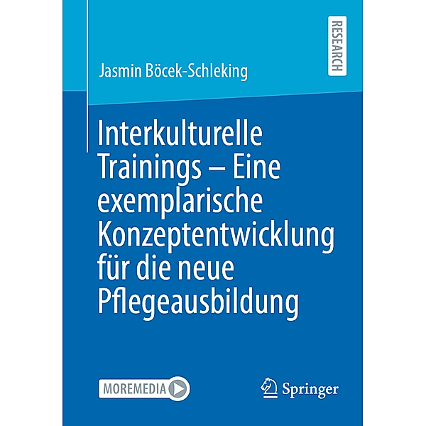 Interkulturelle Trainings - Eine exemplarische Konzeptentwicklung für die neue Pflegeausbildung, Jasmin Böcek-Schleking