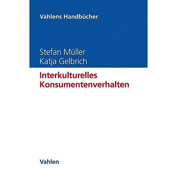 Interkulturelles Konsumentenverhalten, Stefan Müller, Katja Gelbrich