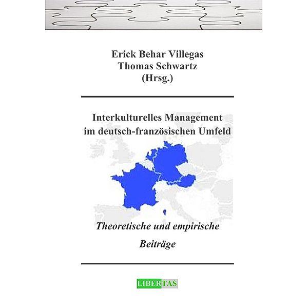 Interkulturelles Management im deutsch-französischen Umfeld, Mai Tram Ho, Denis Jeanson, Efflam Jestin, Léo Maksud, Florian Schnitzler, Miriam Schumacher, Thomas Schwartz, Erick Behar Villegas, Benjamin Ammon, Andreas Fischl, Fabienne Gloger, Sarah Gräbel, Bruno Hartig