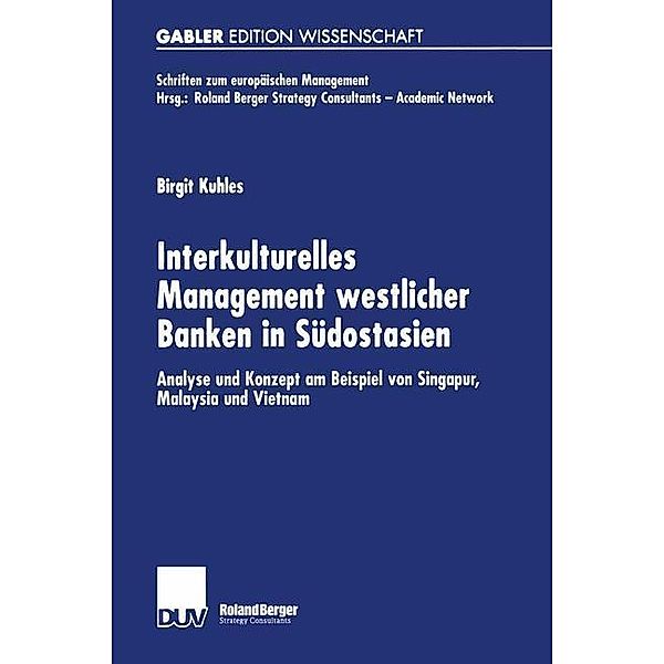 Interkulturelles Management westlicher Banken in Südostasien / Schriften zum europäischen Management, Birgit Kuhles