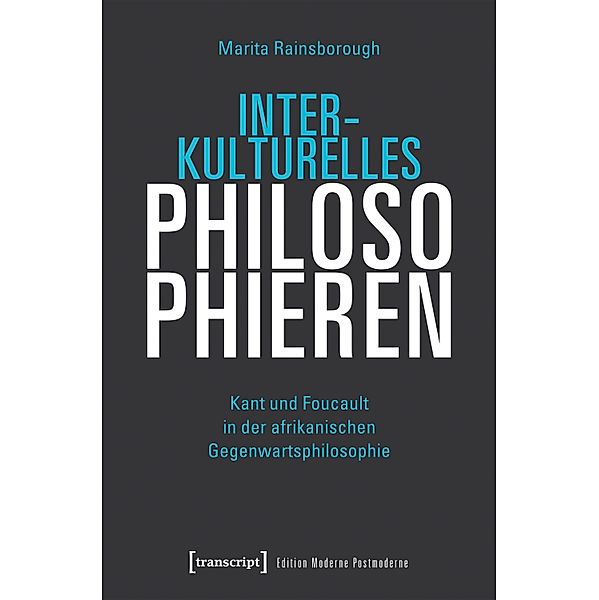 Interkulturelles Philosophieren / Edition Moderne Postmoderne, Marita Rainsborough
