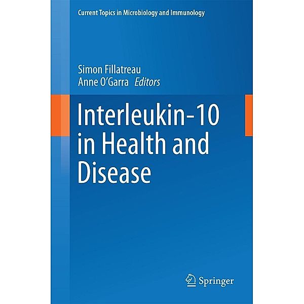 Interleukin-10 in Health and Disease / Current Topics in Microbiology and Immunology Bd.380