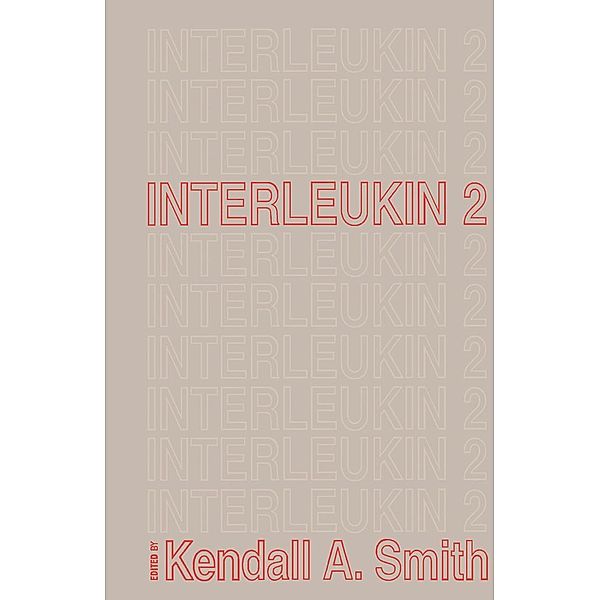 Interleukin 2, Kendall A Smith