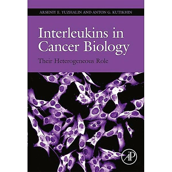 Interleukins in Cancer Biology, Arseniy Yuzhalin, Anton Kutikhin