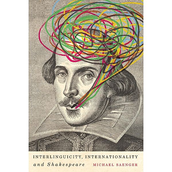 Interlinguicity, Internationality, and Shakespeare