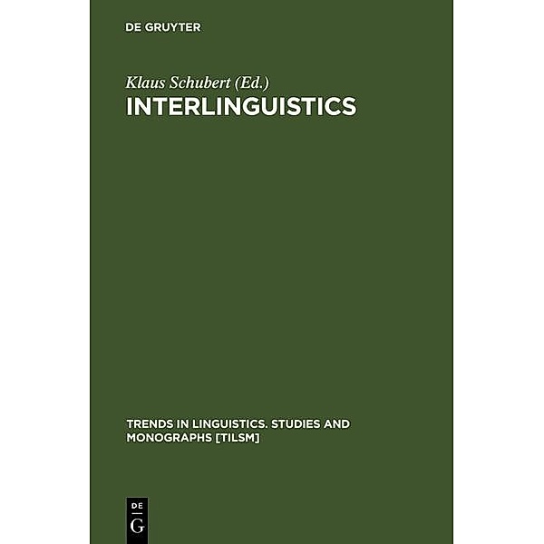 Interlinguistics / Trends in Linguistics. Studies and Monographs [TiLSM] Bd.42