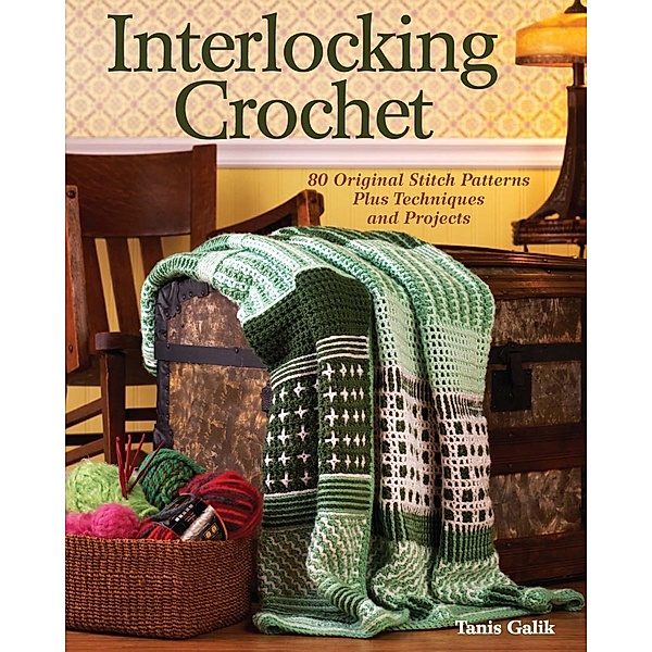 Interlocking Crochet, Tanis Galik