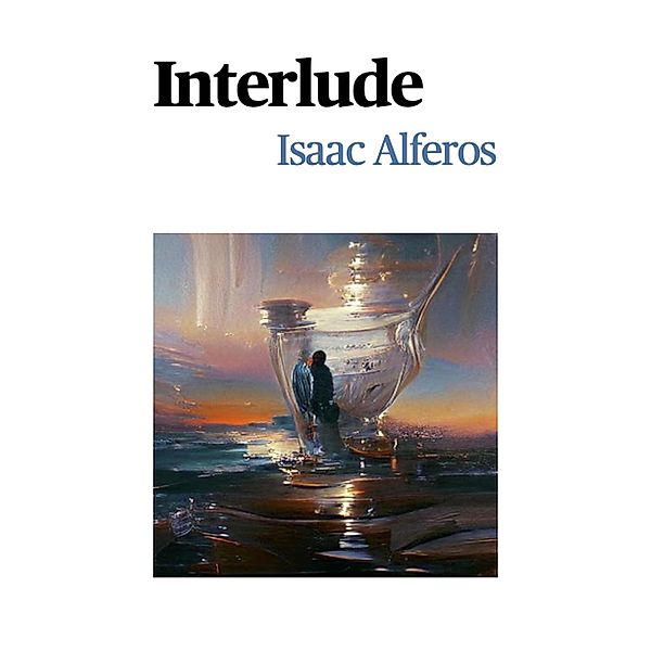 Interlude, Isaac Alferos