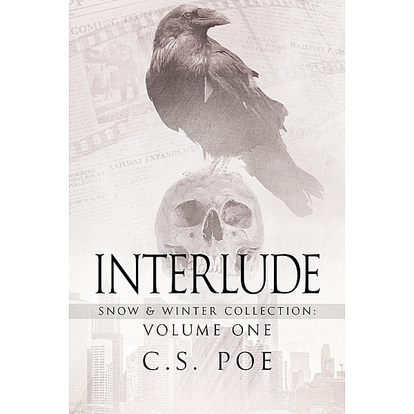Interlude (Snow & Winter Collection, #1) / Snow & Winter Collection, C. S. Poe