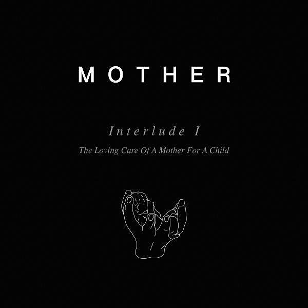 Interlude (Vinyl), Mother