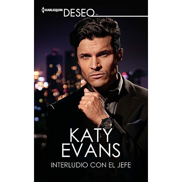 Interludio con el jefe / Deseo, Katy Evans