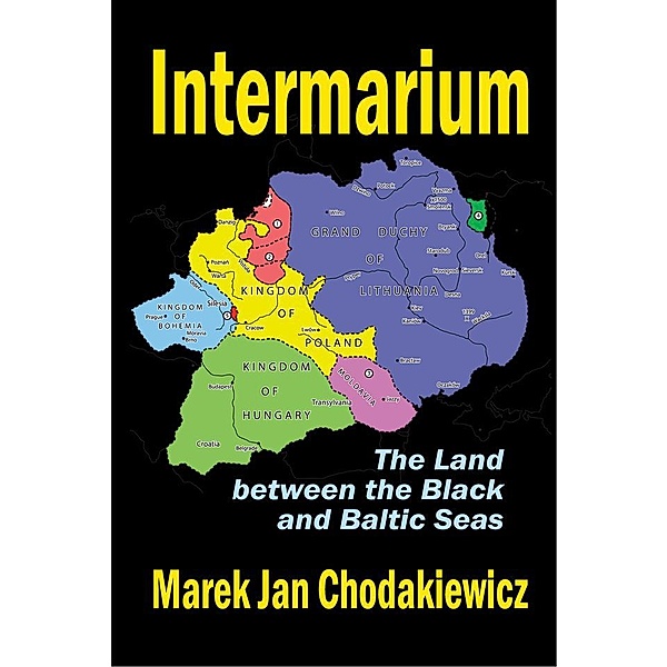 Intermarium, Marek Jan Chodakiewicz