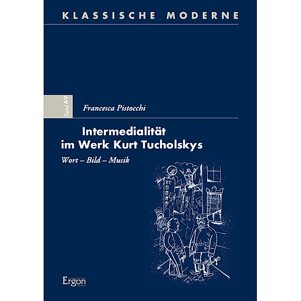 Intermedialität im Werk Kurt Tucholskys, Francesca Pistocchi
