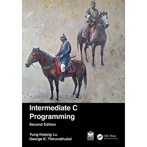 Intermediate C Programming, Yung-Hsiang Lu, George K. Thiruvathukal