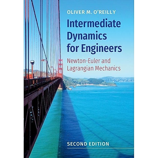 Intermediate Dynamics for Engineers, Oliver M. O'Reilly