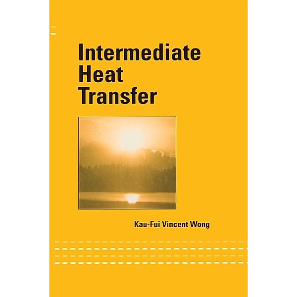 Intermediate Heat Transfer, Kau-Fui Vincent Wong