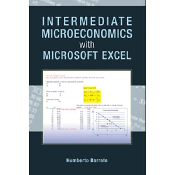 Intermediate Microeconomics with Microsoft Excel, Humberto Barreto