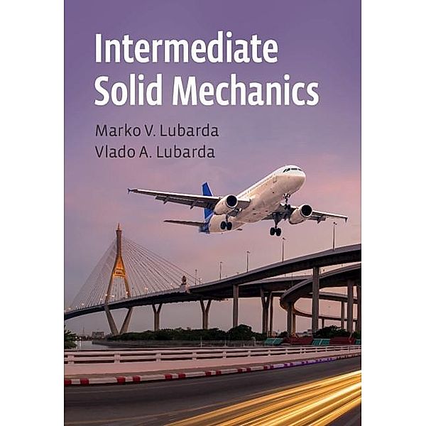 Intermediate Solid Mechanics, Marko V. Lubarda
