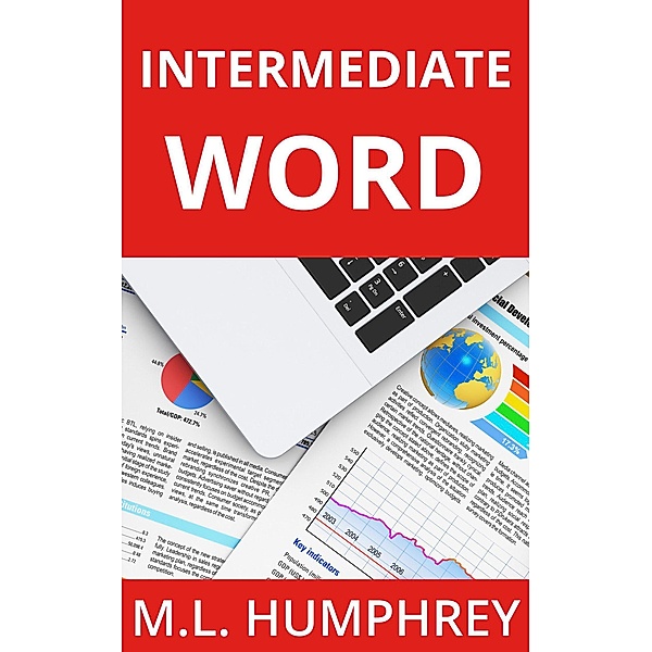 Intermediate Word (Word Essentials, #2) / Word Essentials, M. L. Humphrey