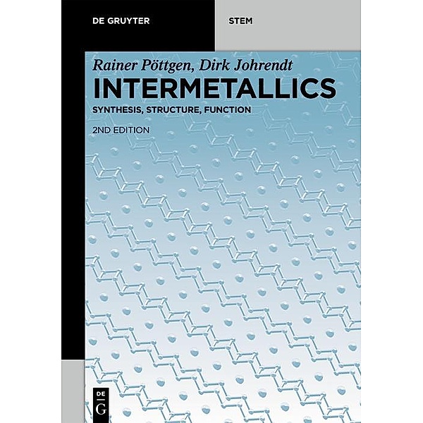 Intermetallics / De Gruyter STEM, Rainer Pöttgen, Dirk Johrendt