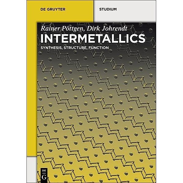 Intermetallics / De Gruyter Textbook, Rainer Pöttgen, Dirk Johrendt