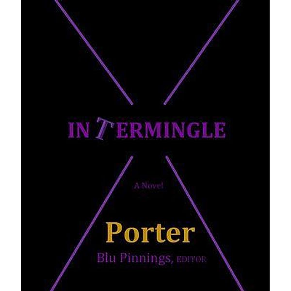 Intermingle, Porter