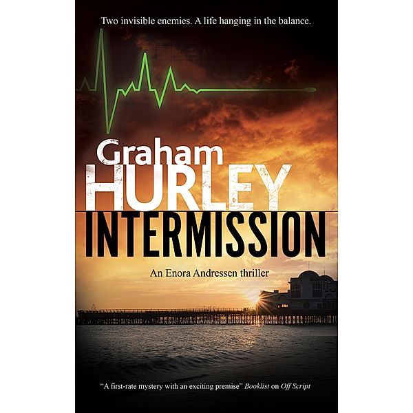 Intermission / An Enora Andressen thriller Bd.5, Graham Hurley