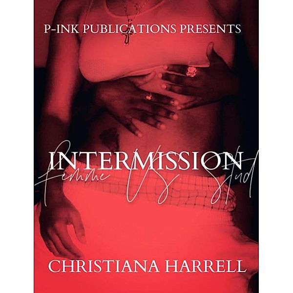 Intermission: Femme vs. Stud, Christiana Harrell