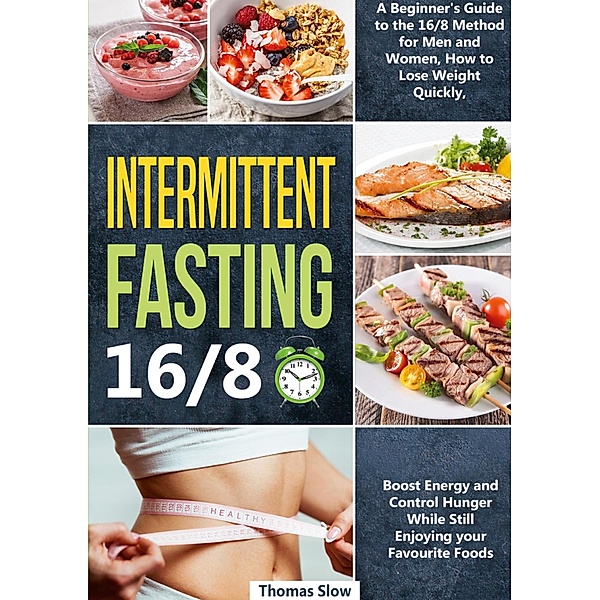 Intermittent Fasting 16/8, Thomas Slow