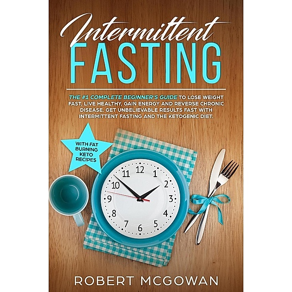 Intermittent Fasting, Robert McGowan