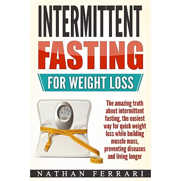 Intermittent Fasting, Nathan Ferrari