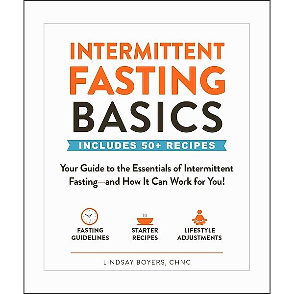 Intermittent Fasting Basics, Lindsay Boyers