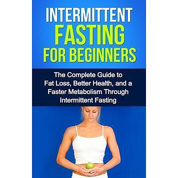 Intermittent Fasting For Beginners / Ingram Publishing, David Remington