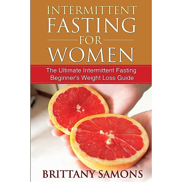Intermittent Fasting For Women, Brittany Samons