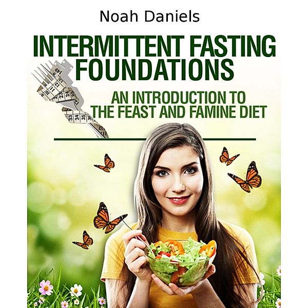 Intermittent Fasting Foundations, Noah Daniels