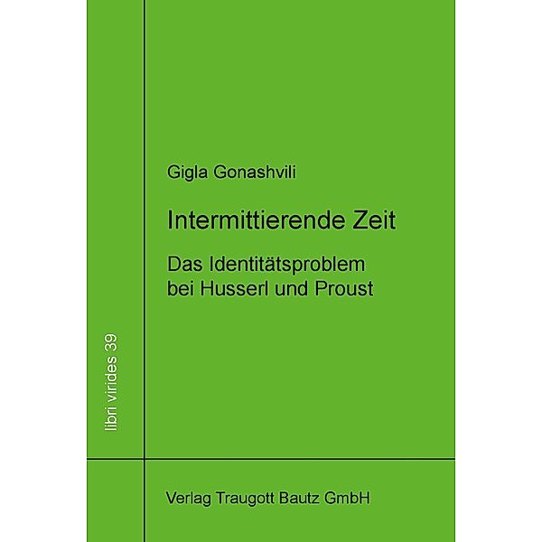 Intermittirende Zeit / libri virides Bd.39, Gigla Gonashvili