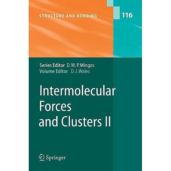 Intermolecular Forces and Clusters II, K. Szalewicz, G. E. Ewing, S. S. Xantheas, R. A. Christie, B. Jeziorski, K. Patkowski, K. D. Jordan