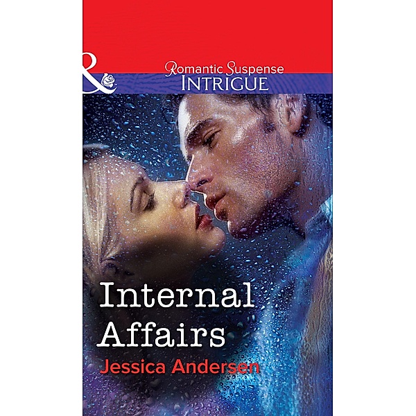 Internal Affairs (Mills & Boon Intrigue) / Mills & Boon Intrigue, Jessica Andersen