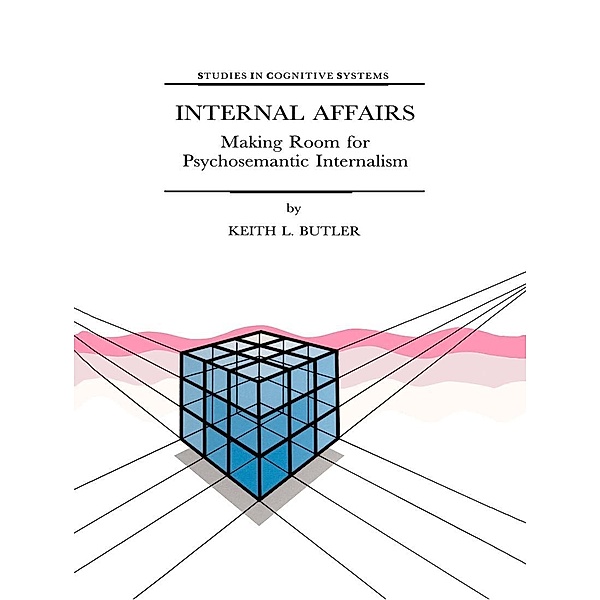 Internal Affairs / Studies in Cognitive Systems Bd.21, K. L. Butler