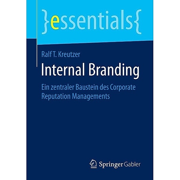 Internal Branding / essentials, Ralf T. Kreutzer