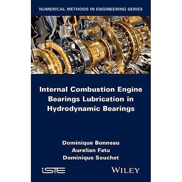 Internal Combustion Engine Bearings Lubrication in Hydrodynamic Bearings, Dominique Bonneau, Aurelian Fatu, Dominique Souchet