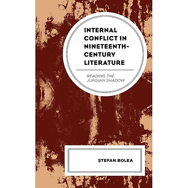 Internal Conflict in Nineteenth-Century Literature, Stefan Bolea